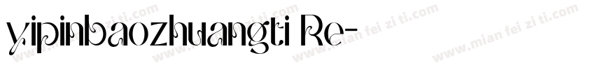 yipinbaozhuangti Re字体转换